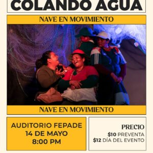 Colando agua | jueves 14 de mayo | 8:00 P.M