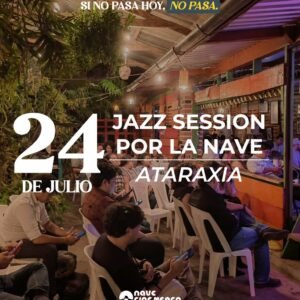 Jazz session por la Nave | viernes 24 de julio| 7:00 P.M