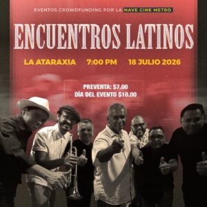 Encuentros Latinos | sábado 18 de julio| 7:00 P.M